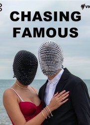 Chasing Famous Chasing Famous